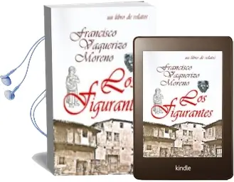Descargar AudioLibro Los Figurantes: Un Libro de Relatos de Francisco Vaquerizo Moreno año 2011