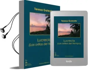 Descargar AudioLibro Lucrecia (Las Orillas del Tiempo) de Teresa Galeote año 2011