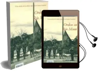 Descargar AudioLibro Orden en rio Muni de Antonio M. Carrasco Gonzalez año 2011