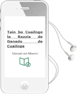 Descargar AudioLibro Tain bo Cuailnge (la Razzia de Ganado de Cuailnge) de Manuel (Ed.) Alberro año 2011