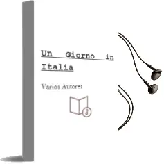 Descargar AudioLibro Un Giorno in Italia de Varios Autores año 2011