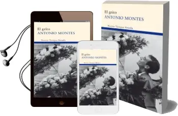 Descargar AudioLibro El Grito de Antonio Montes año 2011