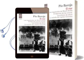 Descargar AudioLibro El mar (Contiene: Las Inquietudes de Shanti Andia; el Laberinto d e las Sirenas; los Pilotos de Altura; la Estrella del Capitan Chimista) de Alberto Sols año 2011