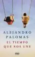 AudioLibro El Tiempo que nos une de Alejandro Palomas