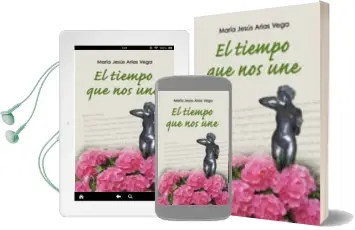Descargar AudioLibro El Tiempo que nos une de Maria Jesus Arias Vega año 2011
