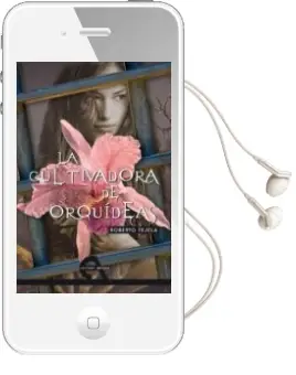 Descargar AudioLibro La Cultivadora de Orquideas de Roberto Tejela año 2011