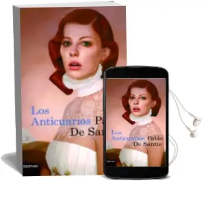 Descargar AudioLibro Los Anticuarios de Pablo De Santis año 2011