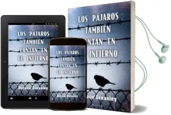 Descargar AudioLibro Los Pajaros Tambien Cantan en el Infierno de Horace Greasley año 2011