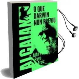 Descargar AudioLibro O que Darwin non Previu de Alba Payo Froiz año 2011
