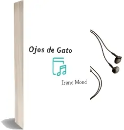 Descargar AudioLibro Ojos de Gato de Irene Mond año 2011