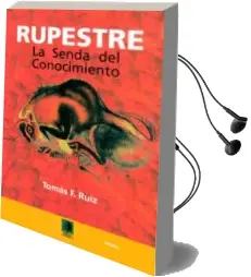Descargar AudioLibro Rupestre: La Senda del Conocimiento de Tomás F. Ruiz año 2011