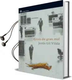 Descargar AudioLibro Crisis de Gran mal de Jesus Gil Vilda año 2011