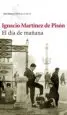 AudioLibro El dia de Mañana (Premio Nacional de la Critica 2011) de Ignacio Martinez De Pison