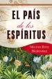 AudioLibro El Pais de los Espiritus de Miguel Ruiz Montañez