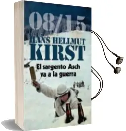 Descargar AudioLibro El Sargento Asch va a la Guerra de Hans Hellmut Kirst año 2011