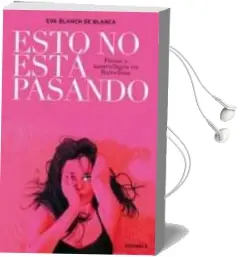 Descargar AudioLibro Esto no Esta Pasando de Eva Blanch De Blanca año 2011