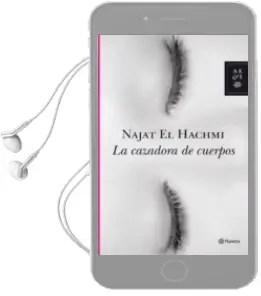 Descargar AudioLibro La Cazadora de Cuerpos de Najat El Hachmi año 2011