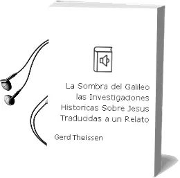 Descargar AudioLibro La Sombra del Galileo: Las Investigaciones Historicas Sobre Jesus Traducidas a un Relato de Gerd Theissen año 2011