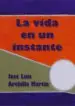 AudioLibro La Vida en un Instante de Jose Luis Archilla