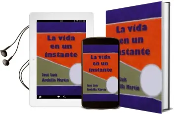Descargar AudioLibro La Vida en un Instante de Jose Luis Archilla año 2011