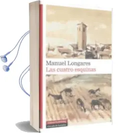 Descargar AudioLibro Las Cuatro Esquinas (Premio de la Critica Narrativa Castellana 20 10) de Manuel Longares año 2011