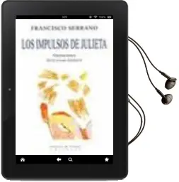 Descargar AudioLibro Los Impulsos de Julieta de Francisco Serrano año 2011