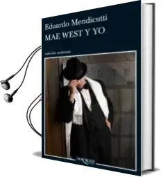 Descargar AudioLibro Mae West y yo de Eduardo Mendicutti año 2011