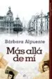 AudioLibro Mas Alla de mi de Barbara Alpuente