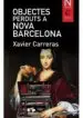 AudioLibro Objectes Perduts a Nova Barcelona de Xavier Carreras