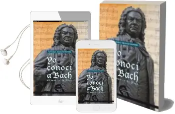 Descargar AudioLibro Yo Conoci a Bach: El Musico de Dios de Francisco Delgado Montero año 2011