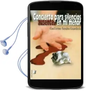 Descargar AudioLibro Concierto para Silencios en mi Menor de Guillermo Sendra Guardiola año 2011