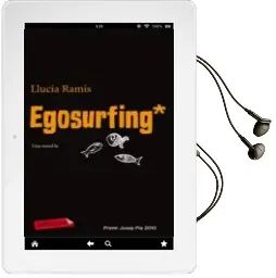 Descargar AudioLibro Egosurfing de Llucia Ramis año 2011