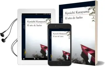 Descargar AudioLibro El año de Saeko de Kyoichi Katayama año 2011