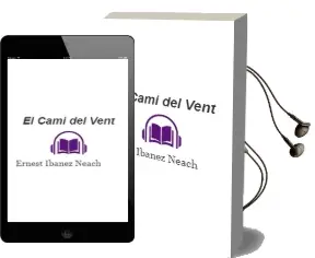 Descargar AudioLibro El Cami del Vent de Ernest Ibañez Neach año 2011