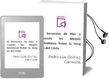 Descargar AudioLibro El Secuestro de Dios o Cuando los Maquis Intentaron Robar la Imag en del Cristo de Pedro Luis Gomez Carmona año 2011