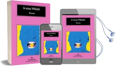 Descargar AudioLibro Extasis de Irvine Welsh año 2011