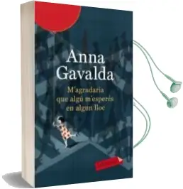 Descargar AudioLibro M Agradaria que Algu m Esperes en Algun Lloc de Anna Gavalda año 2011