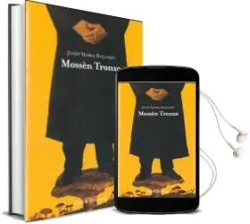 Descargar AudioLibro Mossen Tronxo de Josep M. Ballarin año 2011
