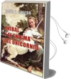 Descargar AudioLibro Anibal y el Enigma del Unicornio de Jesus Fernando Caseda Teresa año 2011