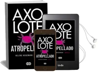 Descargar AudioLibro Axolote Atropelaldo de Helene Hegemann año 2011