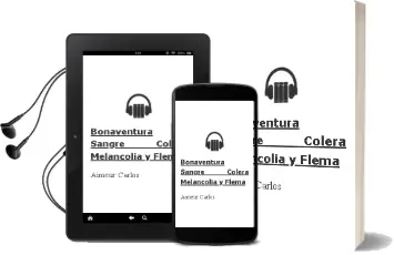 Descargar AudioLibro Bonaventura. Sangre, Colera, Melancolia y Flema de Aimeur Carlos año 2011