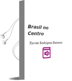 Descargar AudioLibro Brasil no Centro de Xavier Rodriguez Baixeras año 2011