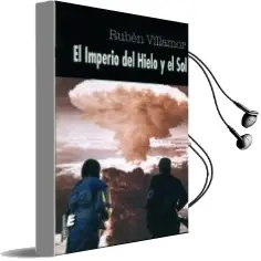 Descargar AudioLibro El Imperio del Hielo y el sol de Ruben Villamor año 2011