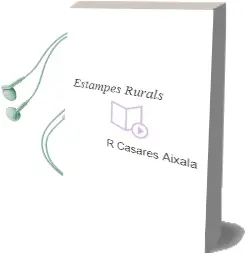 Descargar AudioLibro Estampes Rurals de R. Casares Aixala año 2011
