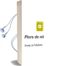 Descargar AudioLibro Flors de nit de Josep M. Madern año 2011