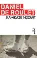 AudioLibro Kamikaze Mozart de Daniel De Roulet