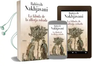 Descargar AudioLibro La Fabula de la Alforja Robada de Bahiyyih Nakhjavani año 2011