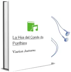 Descargar AudioLibro La Hija del Conde de Ponthieu de Varios Autores año 2011