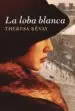 AudioLibro La Loba Blanca de Theresa Revay