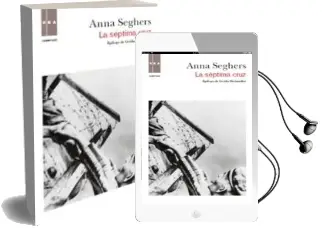 Descargar AudioLibro La Septima Cruz de Anna Seghers año 2011
